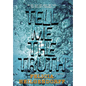 Tell Me The Truth - Hardcover