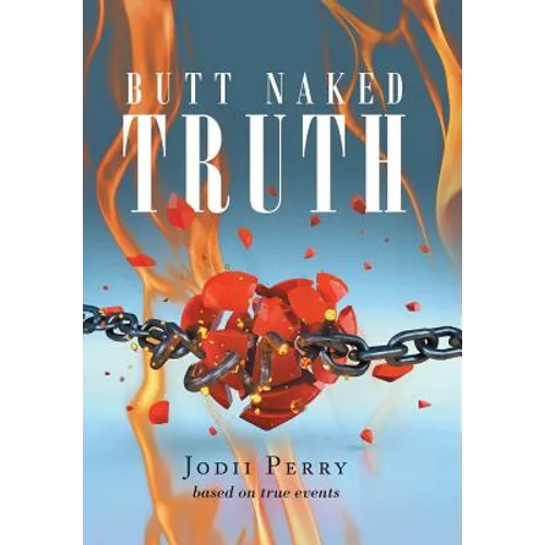 Butt Naked Truth - Hardcover