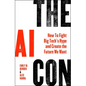 The AI Con: How to Fight Big Tech's Hype and Create the Future We Want - Hardcover
