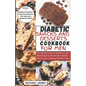 Diabetic Snacks and Desserts Cookbook for Men: The Ultimate Guide for Males to Lower Blood Sugar Levels and Stay Healthy with 40 Quick and Easy Favori - Paperback