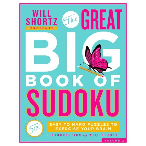 Will Shortz Presents The Great Big Book of Sudoku Volume 2 - Paperback