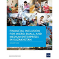 Financial Inclusion for Micro, Small, and Medium Enterprises in Kazakhstan - Paperback
