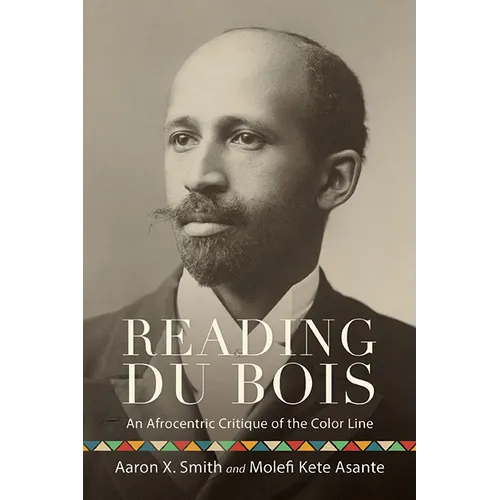 Reading Du Bois: An Afrocentric Critique of the Color Line - Paperback