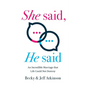 She Said, He Said: An Incredible Marriage that Life Could Not Destroy - Paperback