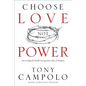 Choose Love Not Power: How to Right the World's Wrongs from a Place of Weakness - Paperback