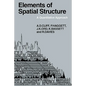 Elements of Spatial Structure: A Quantative Approach - Paperback