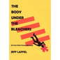 The Body Under the Bleachers: (A Lena Cohen Conroy Mystery) - Hardcover