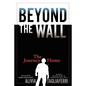Beyond the Wall: The Journey Home - Paperback
