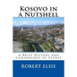 Kosovo in a Nutshell: A Brief HIstory and Chronology of Events - Paperback