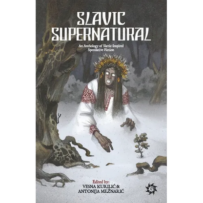 Slavic Supernatural: An Anthology of Slavic-Inspired Speculative Fiction - Paperback