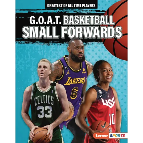 G.O.A.T. Basketball Small Forwards - Library Binding