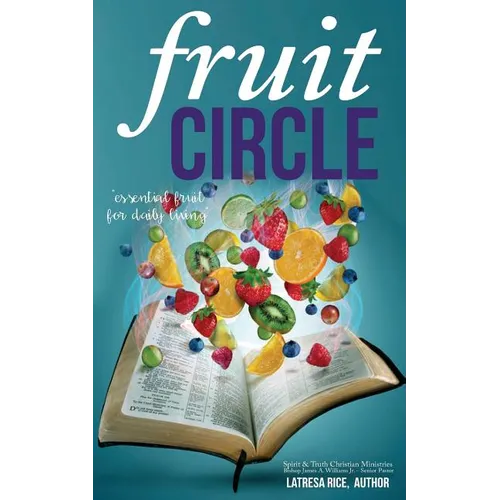 Fruit Circle: Essential Fruit for Daily Living - Paperback
