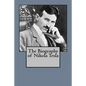 The Biography of Nikola Tesla - Paperback
