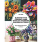 Elevate Your Crochet Game with 200 Stunning Flower Patterns: The Ultimate Book for Crafters - Paperback