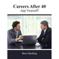 Careers After 40: App Yourself! - Paperback