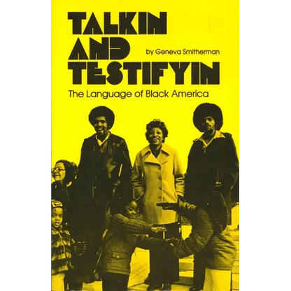 Talkin and Testifyin: The Language of Black America (Revised) - Paperback