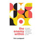 The Enemy Within: Straight Talk about the Power and Defeat of Sin - Paperback