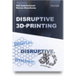 Disruptive 3D Printing - Hardcover