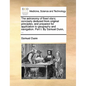The Astronomy of Fixed Stars; Concisely Deduced from Original Principles, and Prepared for Application to Geography and Navigation. Part I. by Samuel - Paperback