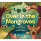 Over in the Mangroves - Hardcover
