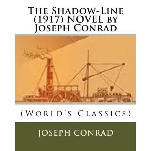 The Shadow-Line (1917) NOVEL by Joseph Conrad - Paperback