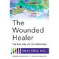 The Wounded Healer: The Pain and Joy of Caregiving - Paperback