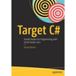 Target C#: Simple Hands-On Programming with Visual Studio 2022 - Paperback