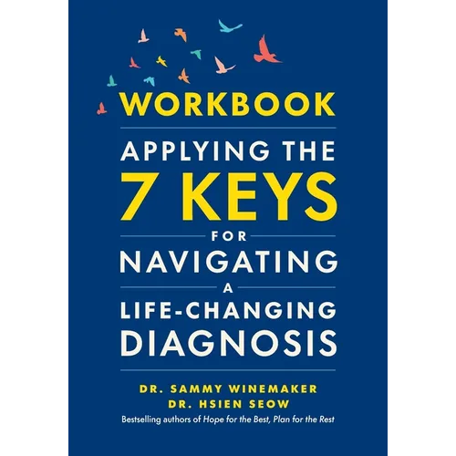Workbook-Applying the 7 Keys for Navigating a Life-Changing Diagnosis - Paperback