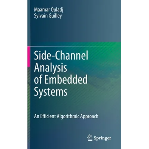 Side-Channel Analysis of Embedded Systems: An Efficient Algorithmic Approach - Hardcover