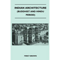 Indian Architecture (Buddhist and Hindu Period) - Hardcover