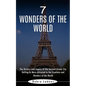 7 Wonders of the World: The History and Legacy of the Ancient Greek City (Getting Us More Attracted to the Creations and Wonders of the World) - Paperback