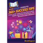 HowExpert Guide to 365+ Success Tips: A Year of 365+ Daily Success Tips to Build Habits, Maximize Productivity, and Succeed in Life & Business - Paperback