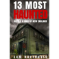 13 Most Haunted Hotels & Inns of New England - Paperback