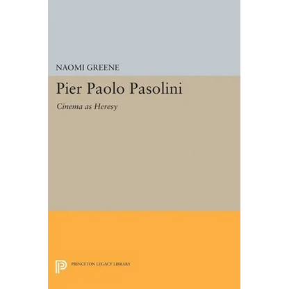 Pier Paolo Pasolini: Cinema as Heresy - Paperback