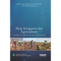 Drip Irrigation for Agriculture: Untold Stories of Efficiency, Innovation and Development - Paperback