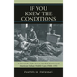 'If You Knew the Conditions': A Chronicle of the Indian Medical Service and American Indian Health Care, 1908-1955 - Paperback