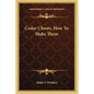 Cedar Chests, How To Make Them - Paperback