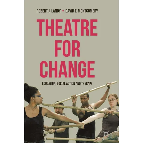 Theatre for Change: Education, Social Action and Therapy - Paperback