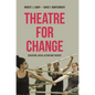 Theatre for Change: Education, Social Action and Therapy - Paperback