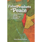 False Prophets of Peace: Liberal Zionism and the Struggle for Palestine - Paperback