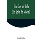 The Joy of Life (La joie de vivre) - Paperback
