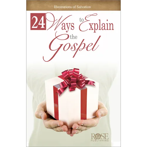 24 Ways to Explain the Gospel: Illustrations of Salvation - Paperback