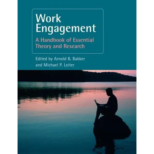 Work Engagement: A Handbook of Essential Theory and Research - Paperback