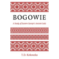Bogowie: A Study of Eastern Europe's Ancient Gods - Paperback