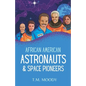 African American Astronauts & Space Pioneers - Paperback