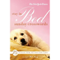 The New York Times Stay in Bed Sunday Crosswords: 75 Puzzles from the Pages of the New York Times - Paperback