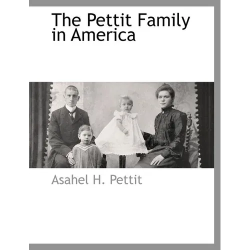 The Pettit Family in America - Paperback