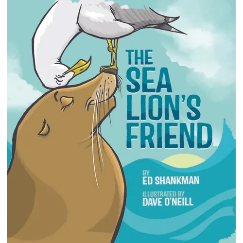 The Sea Lion's Friend - Hardcover