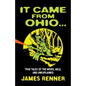 It Came from Ohio: True Tales of the Weird, Wild, and Unexplained - Paperback