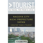 Greater Than a Tourist- Nagoya City Aichi Prefecture Japan: 50 Travel Tips from a Local - Paperback